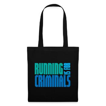 Running Is For Criminals - Tote Bag - black - Front