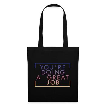 You're Doing A Great Job 2 - Tote Bag - black - Front