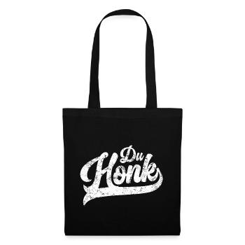 Du Honk Vintage Lustiges Männergeschenk - Stoffbeutel - Schwarz - Vorne