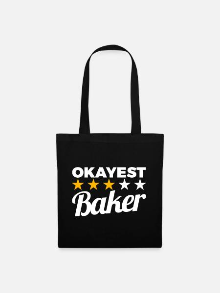 Okayest Baker - Stoffbeutel - Schwarz