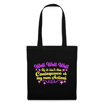Bien Bien Si Conséquences Mes propres actions Sarcasme - Sac en tissu - noir - Devant