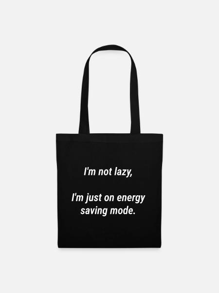 Energy Saving Mode Not Lazy - Tote Bag - black