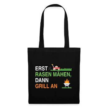 Erst Rasen mähen, dann Grill an – Gärtner Spruch - Stoffbeutel - Schwarz - Vorne