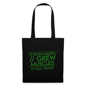 If Programming Grew Muscles, I'd Pull Trucks 3 - Tote Bag - black - Front