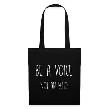 be a voice not an echo - Tote Bag - black - Front
