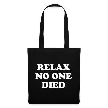 Relax No One Died - Tote Bag - black - Front