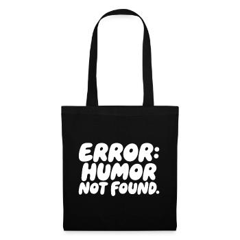 Error Humor Not Found Sarcasm Saying - Tote Bag - black - Front