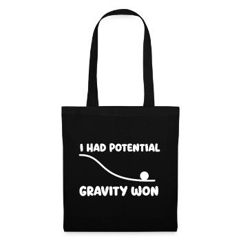 I Had Potential Gravity Won Physics Pun Humor - Tote Bag - black - Front