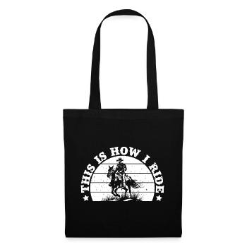 Rodeo Horse Riding This Is How I Ride Cowboy - Tote Bag - black - Front