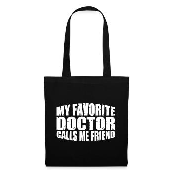 My Favorite Doctor Calls Me Friend 7 - Stoffbeutel - Schwarz - Vorne