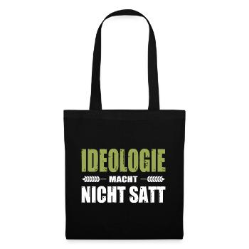Bauernprotest Landwirt Ideologie Macht Nicht Satt - Stoffbeutel - Schwarz - Vorne