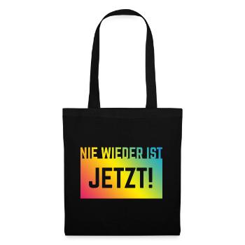 Never again is now! (Against the Right / Rainbow) - Tote Bag - black - Front