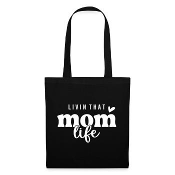 Livin That Mom Life - Tote Bag - black - Front