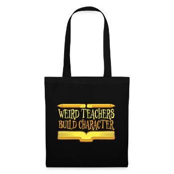 Weird Teachers Build Character Funny Teacher Logo - Tote Bag - black - Front