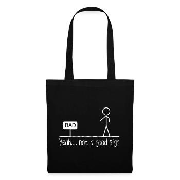 Yeah Not A Good Sign Stick Figure Humor Jokes - Stoffbeutel - Schwarz - Vorne