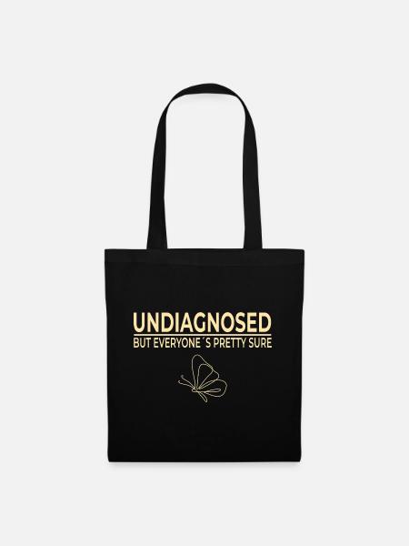 Undiagnosed But Everyone’s Pretty Sure - Stoffbeutel - Schwarz