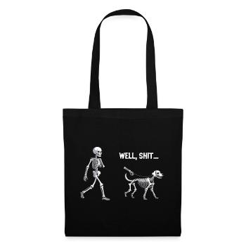 Well Shit Skeleton Lost Dog Walk Halloween - Stoffbeutel - Schwarz - Vorne
