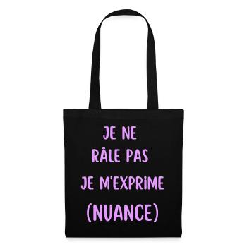 Je ne râle pas je m'exprime - Sac en tissu - noir - Devant