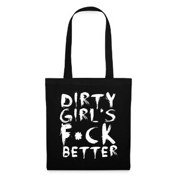 Dirty Girls F*ck Better - Stoffbeutel - Schwarz - Vorne