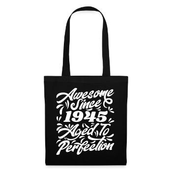 Awesome Since 1945 - Aged To Perfection, Gift 1945 - Tote Bag - black - Front