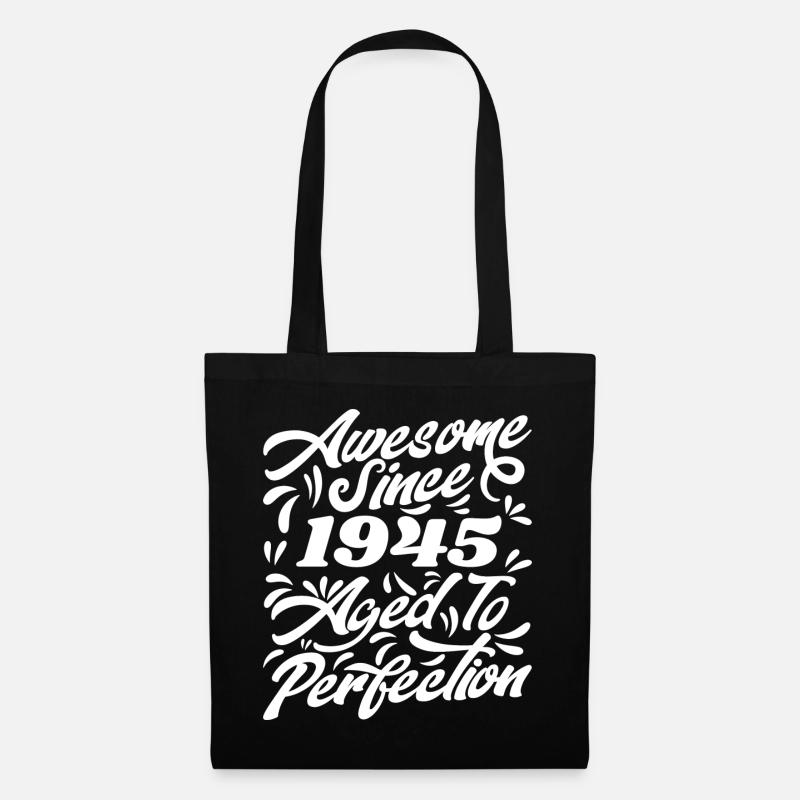 Awesome Since 1945 - Bis zur Perfektion gealtert, Geschenk 1945 - Stoffbeutel - Schwarz
