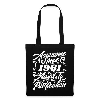 Awesome Since 1961 - Bis zur Perfektion gealtert, Geschenk 1961 - Stoffbeutel - Schwarz - Vorne