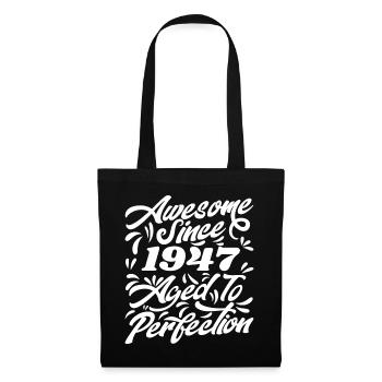Fantastisch seit 1947 - Bis zur Perfektion gealtert, Geschenk 1947 - Stoffbeutel - Schwarz - Vorne