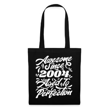 Awesome Since 2004 - Bis zur Perfektion gereift, Geschenk 2004 - Stoffbeutel - Schwarz - Vorne
