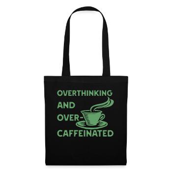 Trop réfléchir et trop caféiné en vert - Sac en tissu - noir - Devant
