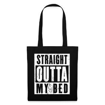 Straight Outta My Bed Shirt, Langschläfer - Stoffbeutel - Schwarz - Vorne