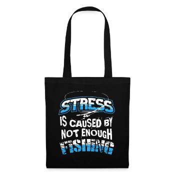 Stress is caused by not enough Fishing - Tote Bag - black - Front