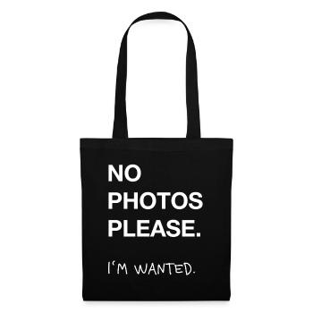 No Photos Please – Wanted Spruch - Tote Bag - black - Front
