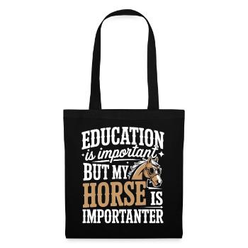 Education is Important but My Horse Is Importanter - Tote Bag - black - Front