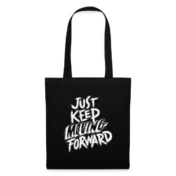Just Keep Moving Forward - Tote Bag - black - Front