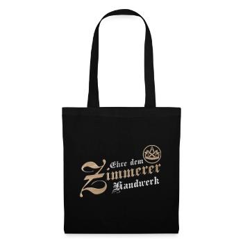 Ehre dem Handwerk Zimmerer Zimmermann Zunftzeichen - Stoffbeutel - Schwarz - Vorne