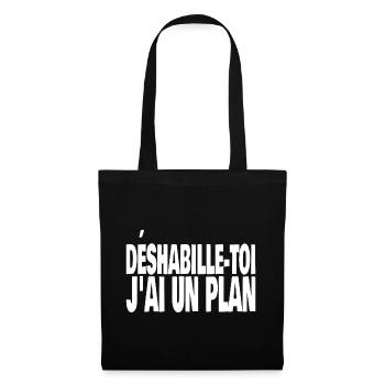 déshabille-toi j'ai un plan - Sac en tissu - noir - Devant