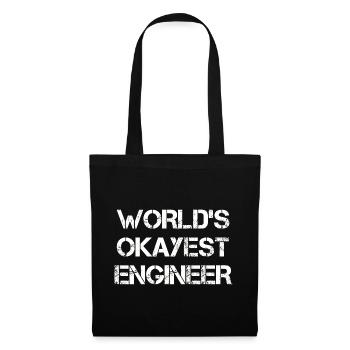 Der okayste Ingenieur der Welt T-Shirt - Stoffbeutel - Schwarz - Vorne