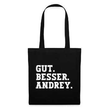 Gut Besser Andrey Lustiger Spruch Name Andrey - Stoffbeutel - Schwarz - Vorne