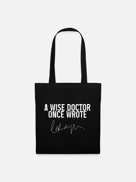 A Wise Doctor Once Wrote - Stoffbeutel - Schwarz