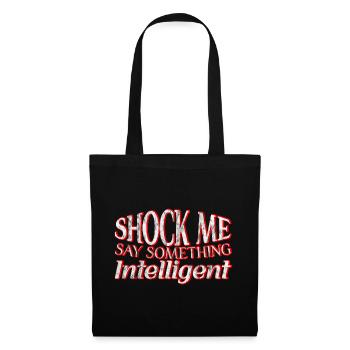 Shock Me, Say Something Intelligent 3 - Stoffbeutel - Schwarz - Vorne
