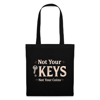 Not Your Keys – Bitcoin Wallet Spruch - Stoffbeutel - Schwarz - Vorne