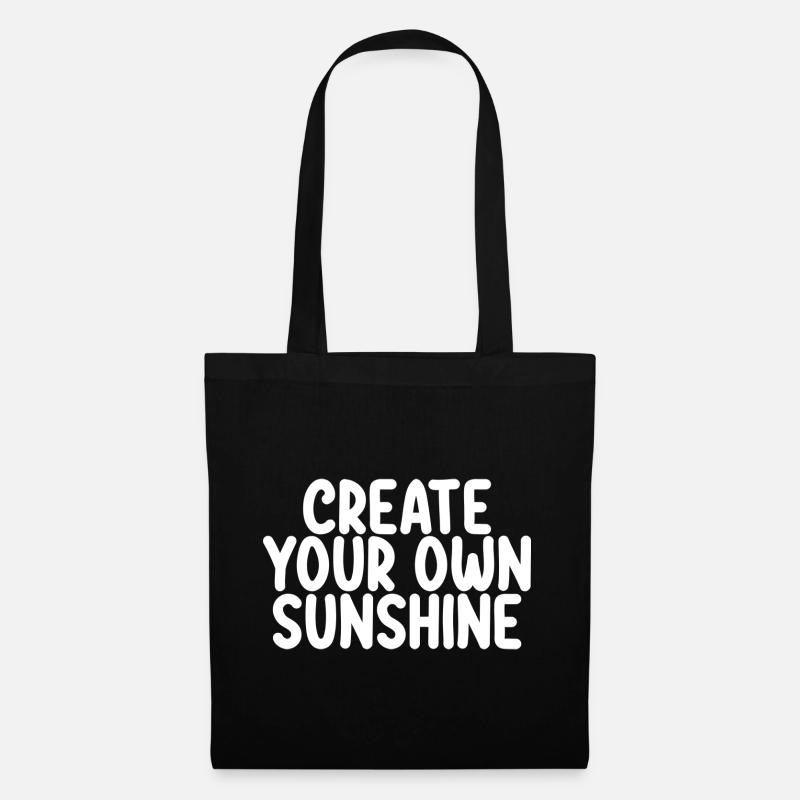 Create Your Own Sunshine - Stoffbeutel - Schwarz