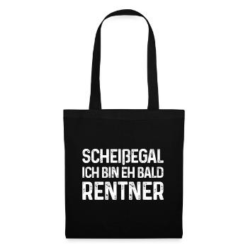 Scheißegal Ich bin eh bald Rentner - Stoffbeutel - Schwarz - Vorne