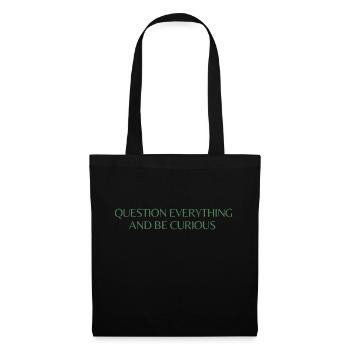 question everything and be curious - Stoffbeutel - Schwarz - Vorne