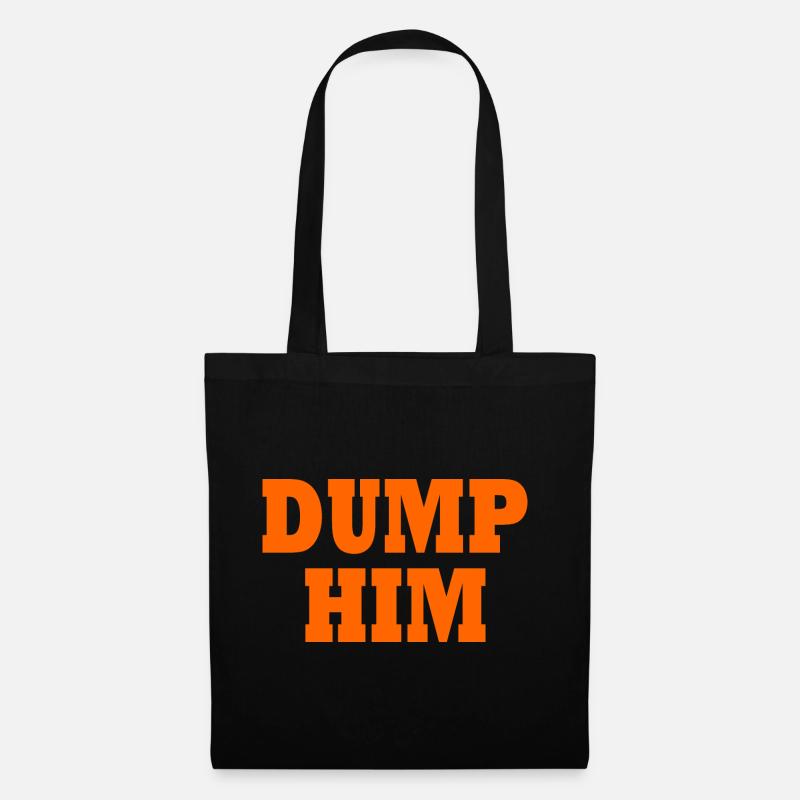Dump him - Stoffbeutel - Schwarz