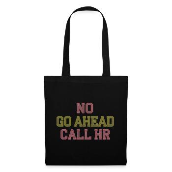 No Go Ahead Call HR 12 - Stoffbeutel - Schwarz - Vorne