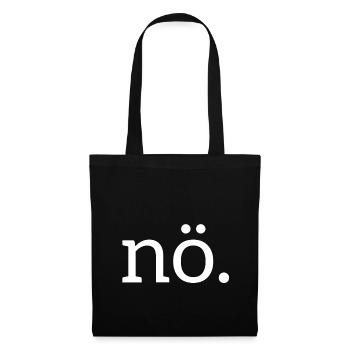 cooles nö nein no nope Shirt - Stoffbeutel - Schwarz - Vorne