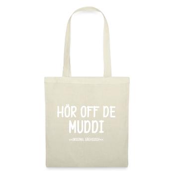 Hör Off De Muddi Spruch - Stoffbeutel - Natur - Vorne
