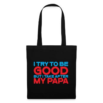 I try to be good but I take after my dad 3 - Tote Bag - black - Front