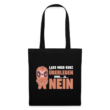 Lass mich kurz überlegen NEIN - Stoffbeutel - Schwarz - Vorne